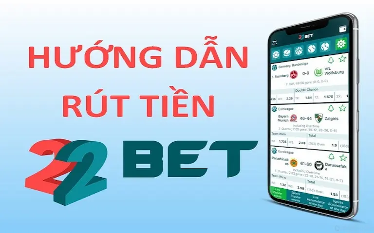 Hướng dẫn rút tiền từ tài khoản 22bet chi tiết 