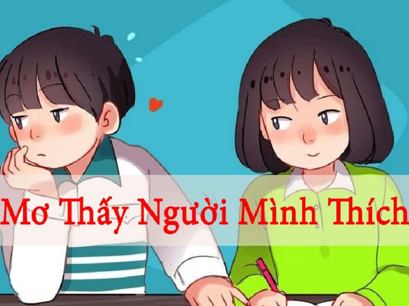 nằm mơ thấy người mình thích