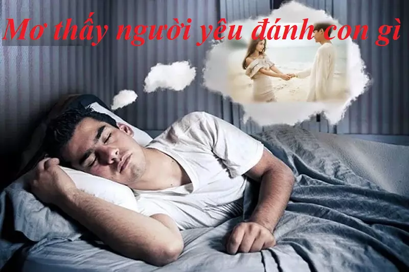 Những con số của giấc mơ thấy có người yêu 