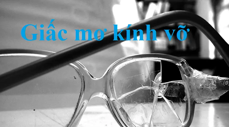Nằm mơ thấy kính có dự báo điều gì không? 