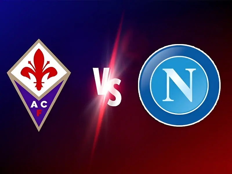 trận đấu Fiorentina vs Napoli