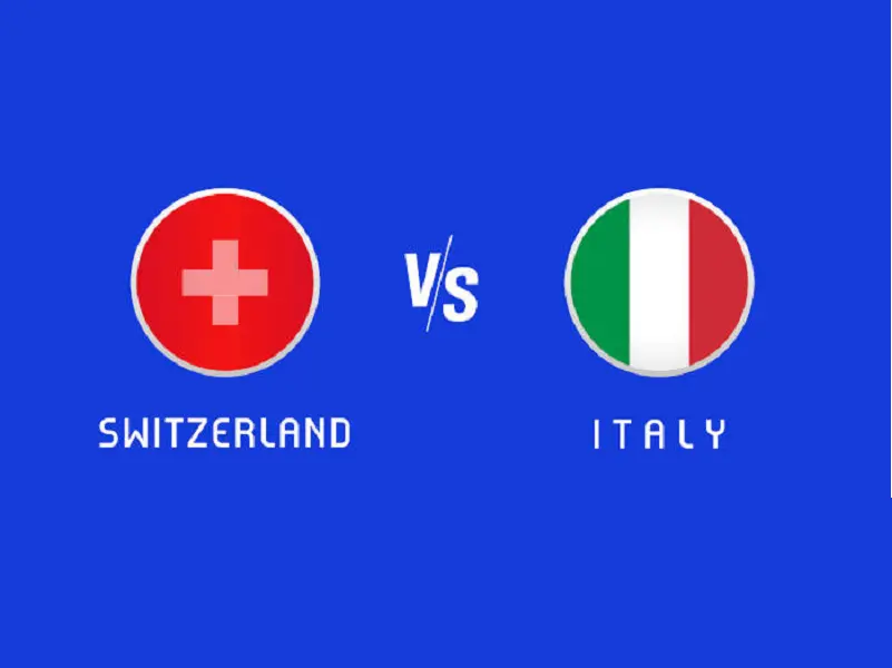 Chuyên gia nhận định trận đấu Switzerland vs Italy diễn ra 11h ngày 29/06/2024